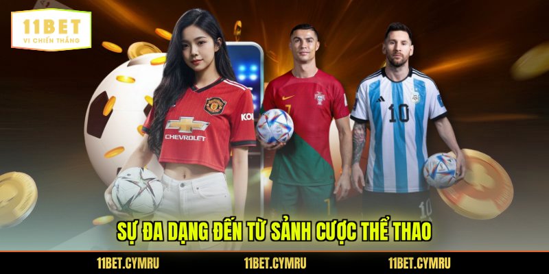 Sự đa dạng đến từ sảnh cược thể thao